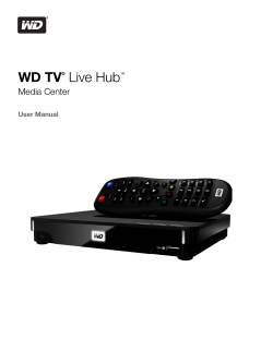 WD TV Live Hub Media Center User Manual - University of Western