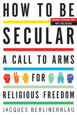 How to Be Secular: A Call to Arms for Religious - Krizma eBook