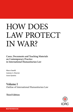 How does law protect in war? Volume I: outline of - ICRC