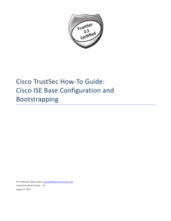 Cisco TrustSec How-To Guide: Cisco ISE Base Configuration and