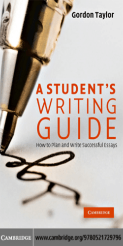 A Students Writing Guide: How to Plan and Write Successful Essays