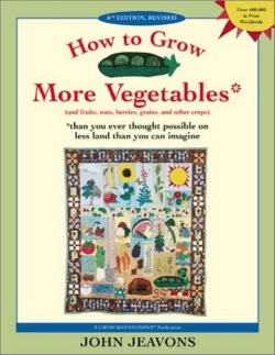 How to Grow More Vegetables : And Fruits, Nuts - Shroomery