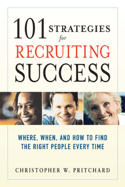 101 Strategies for Recruiting Success : Where, When, and How to