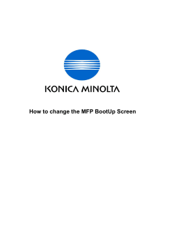 How to change the MFP BootUp Screen