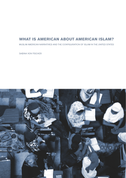 WHAT IS AMERICAN ABOUT AMERICAN ISLAM?