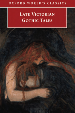 Late Victorian Gothic Tales (Oxford Worlds Classics) - Fiction Library