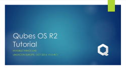 Qubes OS R2 Tutorial - The Linux Foundation