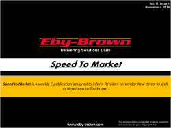 Speed to Market is a weekly E-publication designed to - Eby-Brown